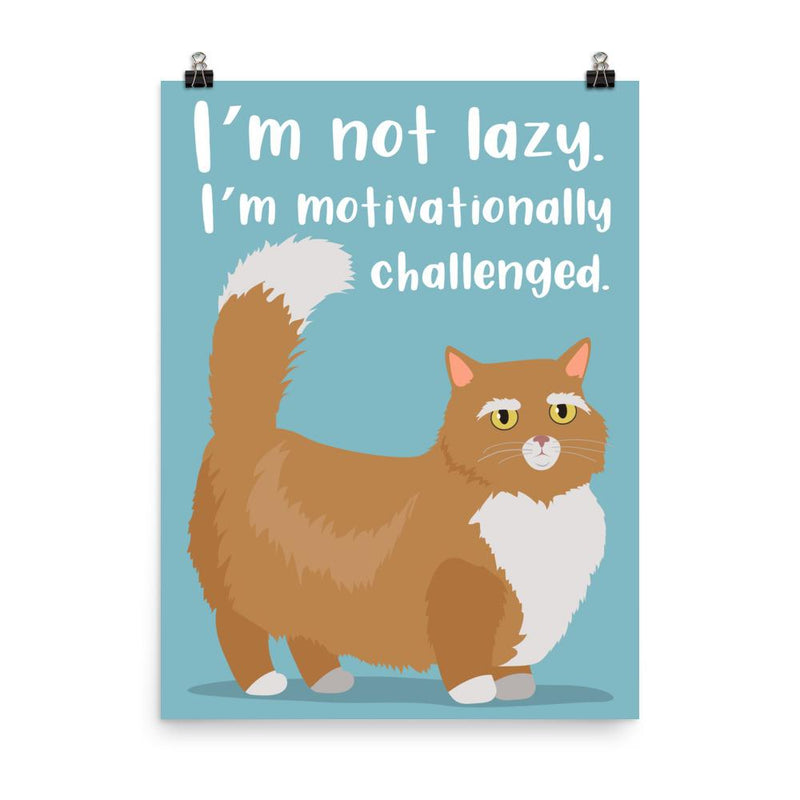 Catitude Cat 'Not Lazy' Unframed Matt Poster