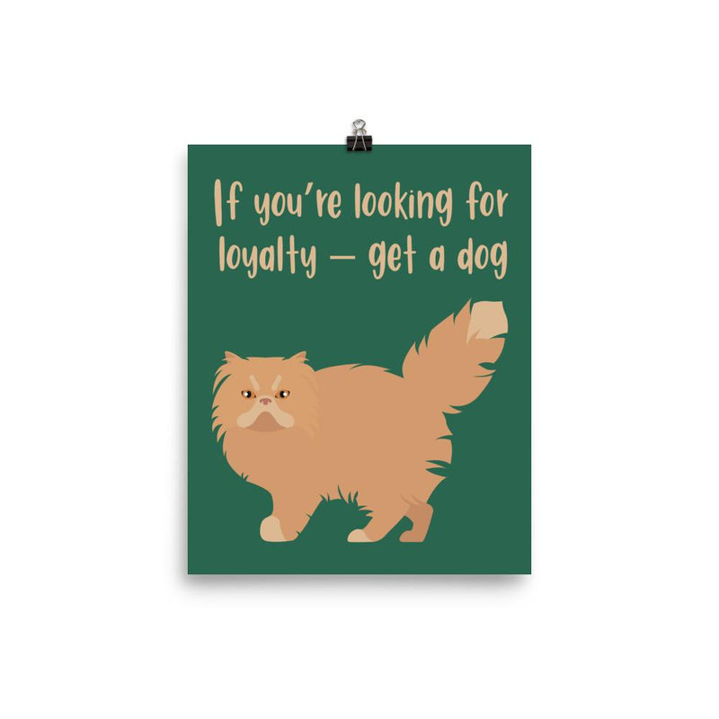 Catitude Cat 'Get A Dog' Unframed Matt Poster