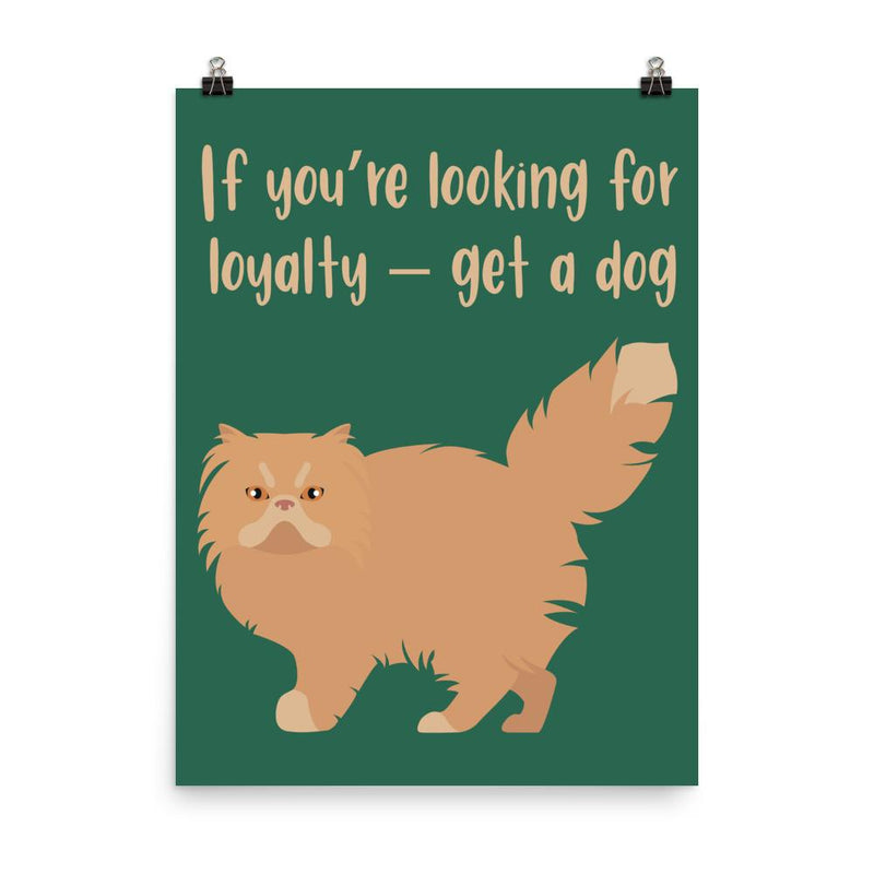 Catitude Cat 'Get A Dog' Unframed Matt Poster