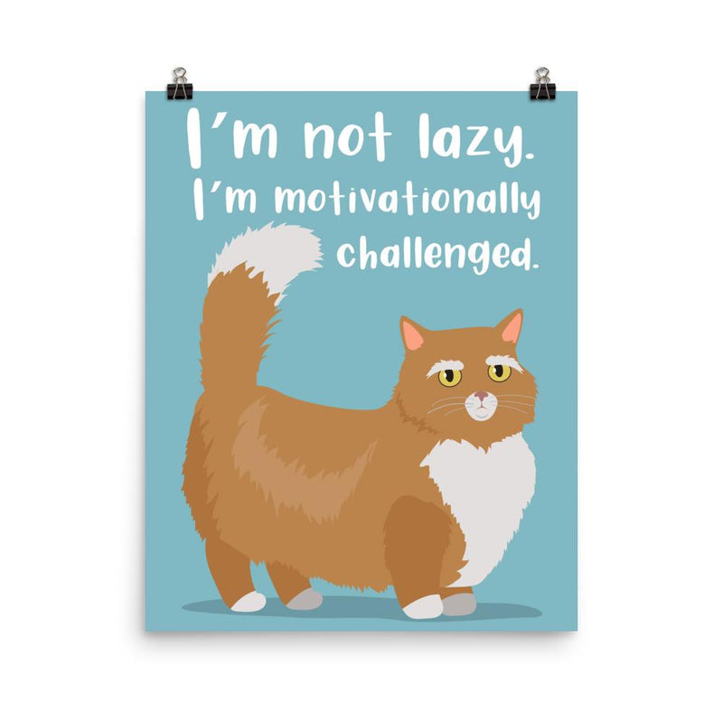 Catitude Cat 'Not Lazy' Unframed Matt Poster
