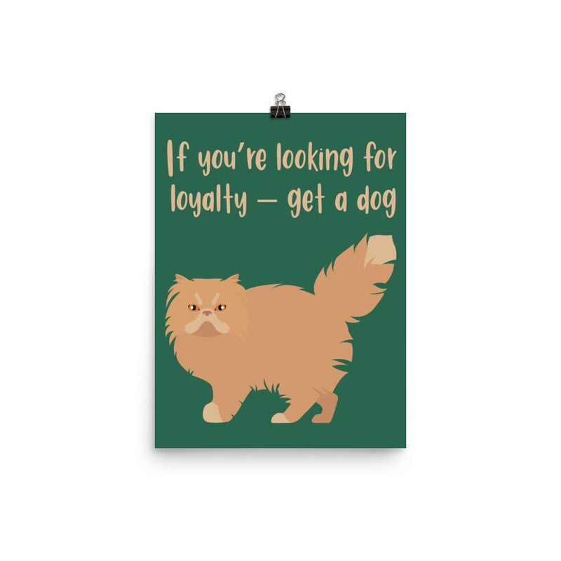 Catitude Cat 'Get A Dog' Unframed Matt Poster