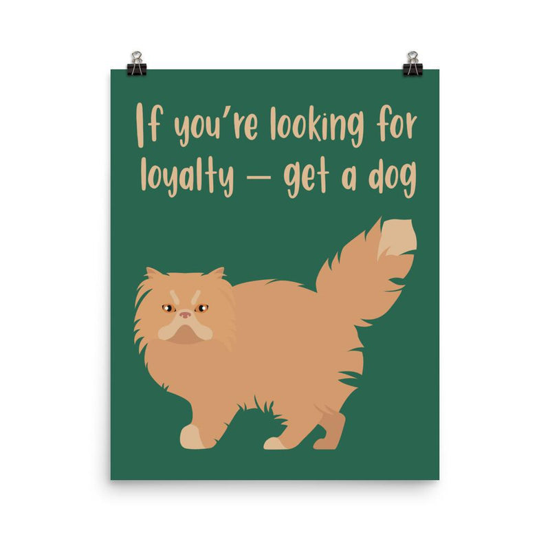 Catitude Cat 'Get A Dog' Unframed Matt Poster