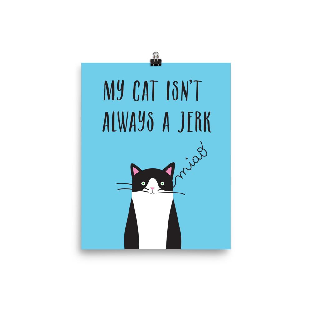 Catitude Cat 'Jerk' Matt Poster