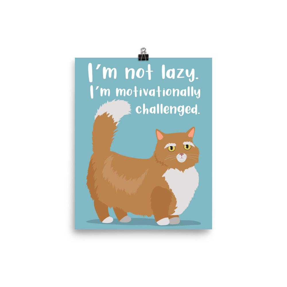 Catitude Cat 'Not Lazy' Unframed Matt Poster