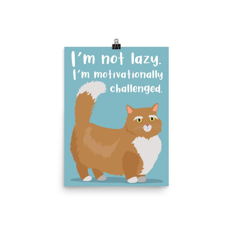 Catitude Cat 'Not Lazy' Unframed Matt Poster